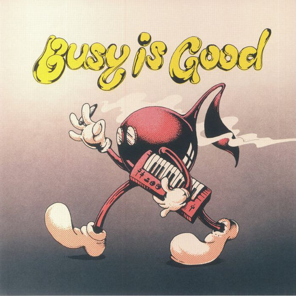 VARIOUS ARTISTS - BUSY IS GOOD