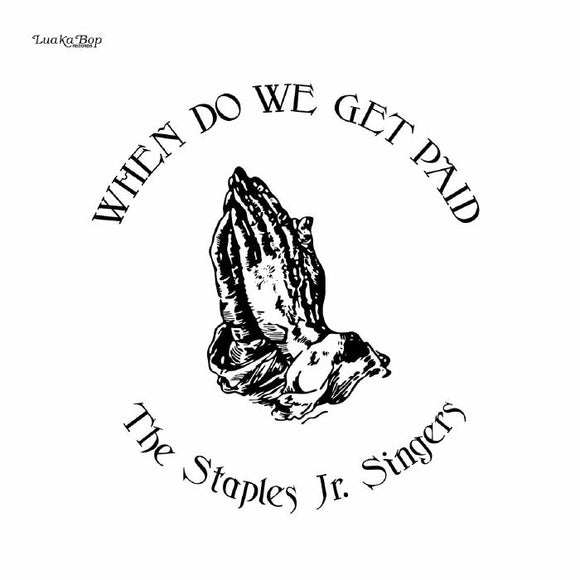 The Staples Jr. Singers - When Do We Get Paid [LP]