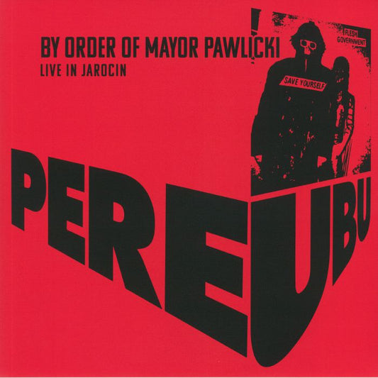Pere Ubu - By Order Of Mayor Pawlicki: Live In Jarocin