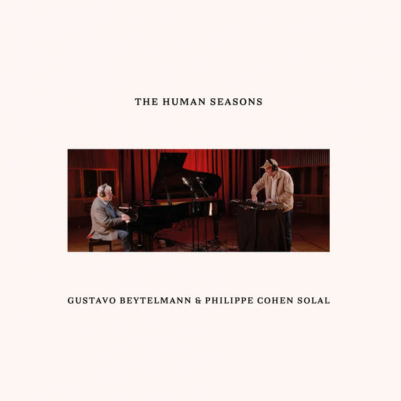Gustavo Beytelmann & Philippe Cohen Solal - The Human Seasons