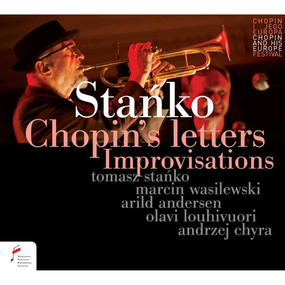 Tomasz Stanko; Marcin Wasilewski; Arild Andersen; Olavi Louhivuori; Andrzej Chyra - Chopin's Letters: Improvisations