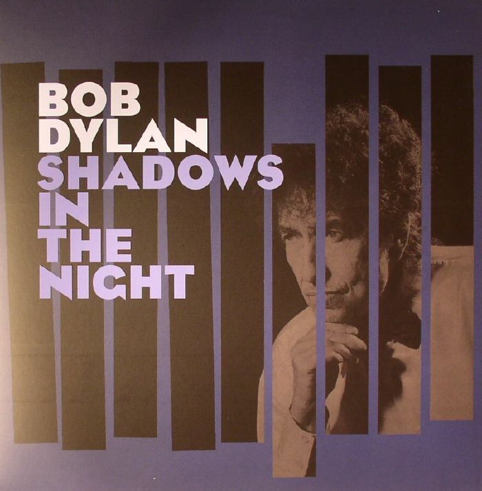 Bob Dylan - Shadows in the Night