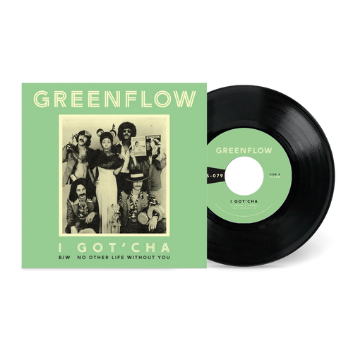 Greenflow - I Got'Cha b/w No Other Life Without You [Black 7" Vinyl]