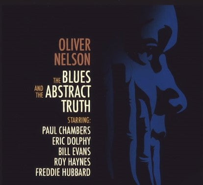 Oliver Nelson - The Blues And The Abstract Truth (1961)