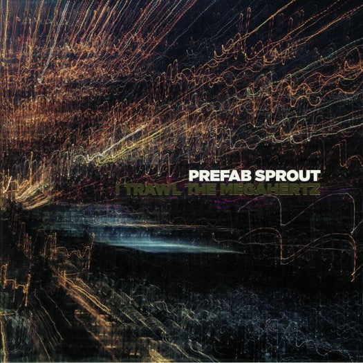 Prefab Sprout - Trawl the Megahertz