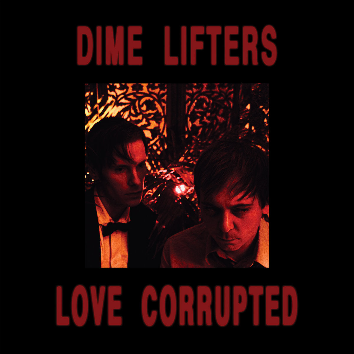 Dime Lifters - Love Corrupted