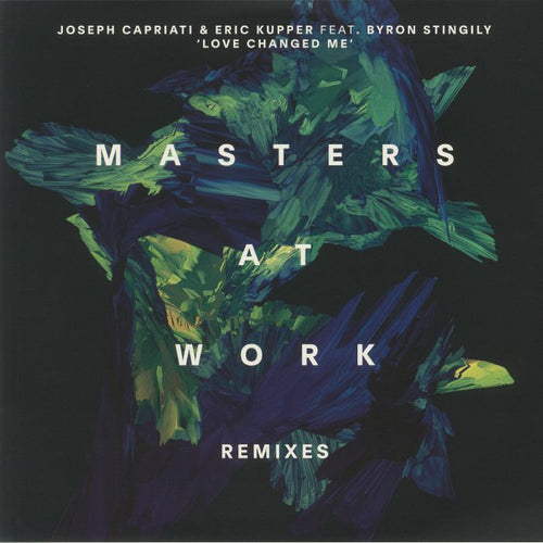 Joseph CAPRIATI / ERIC KUPPER feat BYRON STINGILY - Love Changed Me: Masters At Work Remixes (Record Store Day RSD 2021)
