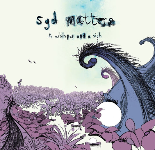 Syd Matters - A Whisper And A Sigh