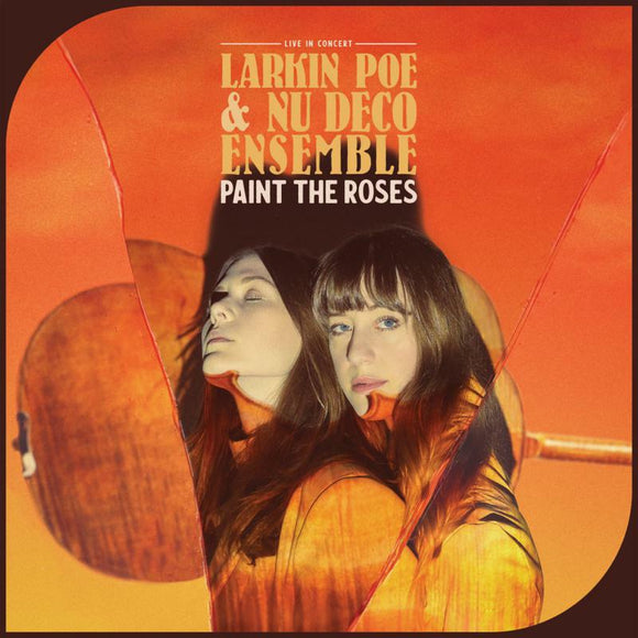 Larkin Poe & Nu Deco Ensemble - Paint The Roses (Live In Concert) [CD]