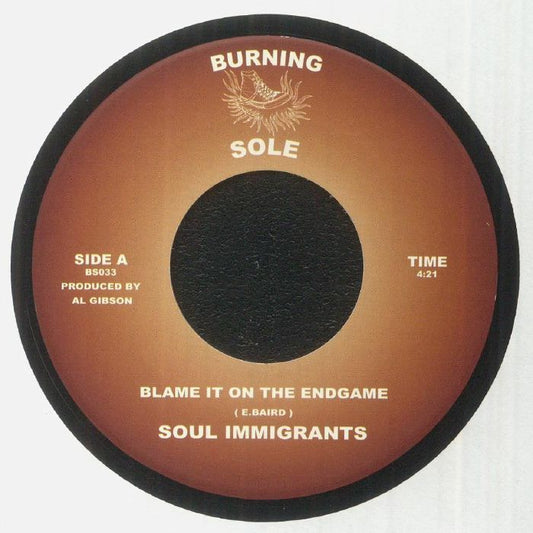 SOUL IMMIGRANTS - Blame It On The Endgame / Brown Bagger Strut
