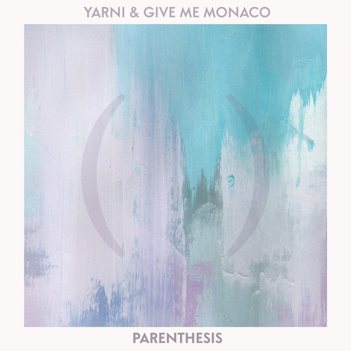Yarni & Give Me Monaco - Parenthesis [LP Clear Vinyl]