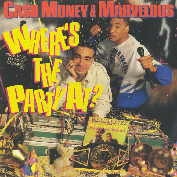 CASH MONEY & MARVELOUS - Where’s The Party At? (180g Black Vinyl)