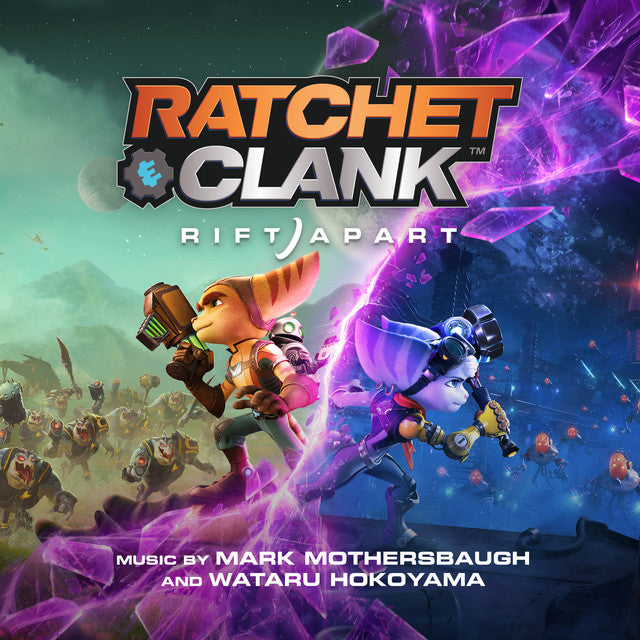 MARK MOTHERS-BAUGH & WATATU HOKOYAMA - RATCHET & CLANK: RIFT APART