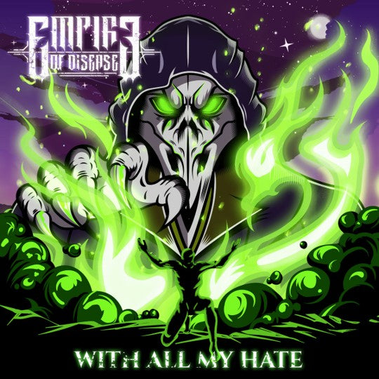 EMPIRE OF DISEASE - WITH ALL MY HATE
