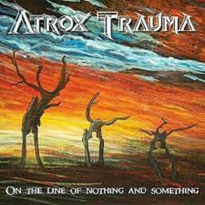 ATROX TRAUMA - ON THE LINE OF NOTHING AND SOMETHING