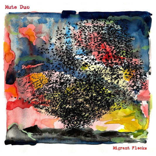 Mute Duo - Migrant Flocks LP [w/ download card]