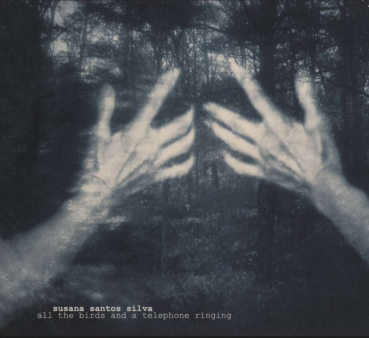 Susana Santos Silva - All the Birds and a Telephone Ringing [CD]
