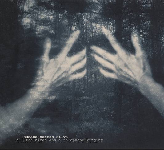 Susana Santos Silva - All the Birds and a Telephone Ringing [CD]