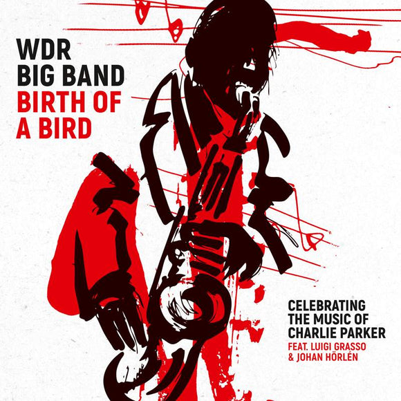 WDR Big Band Cologne - Birth of a Bird (Celebrating the Music of Charlie Parker) [LP]