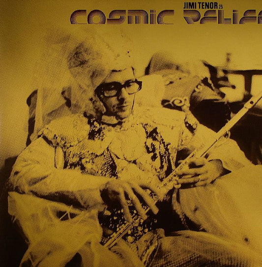 Jimi Tenor - Cosmic Relief