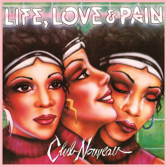 Club Nouveau - Life, Love & Pain [CD]