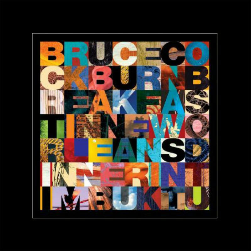 Bruce Cockburn - Breakfast in New Orleans Dinner in Timbuktu Re-issue [2LP]