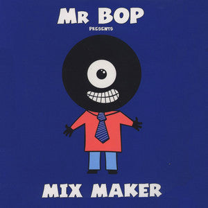 Mr Bop - Mix Maker (10 Inch)