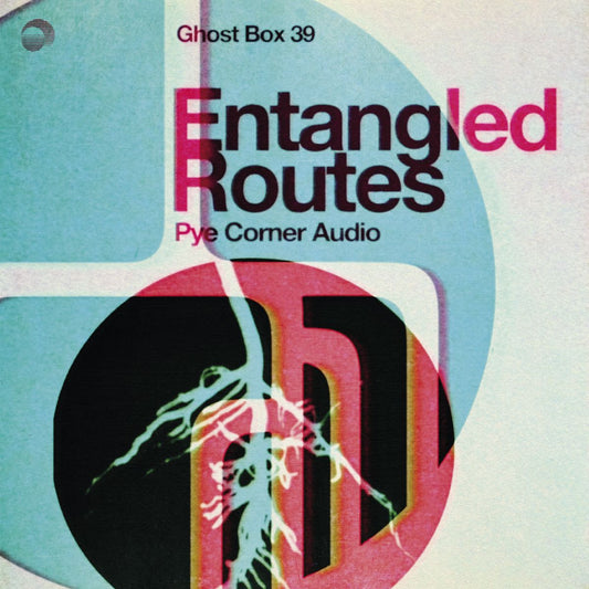 ENTANGLED ROUTES - Pye Corner Audio [LP]