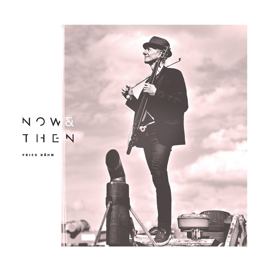 Fried Dahn - Now & Then [CD]