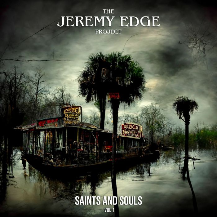 The Jeremy Edge Project – Saints & Souls Vol 1 [LP]