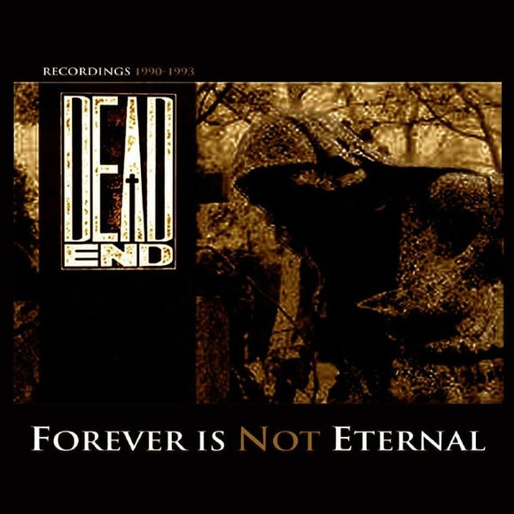 Dead End - Forever Is Not Eternal [CD]