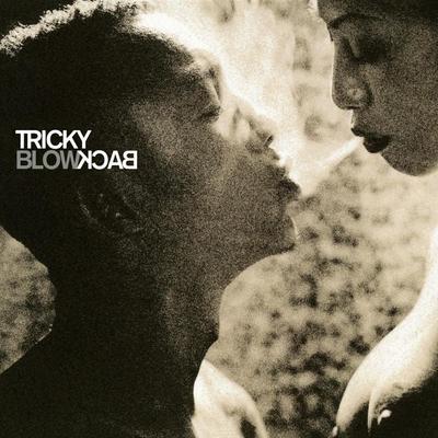 TRICKY - BLOWBACK (20TH ANNIVERSARY)