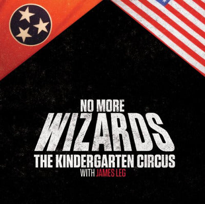 KINDERGARTEN CIRCUS - NO MORE WIZARDS
