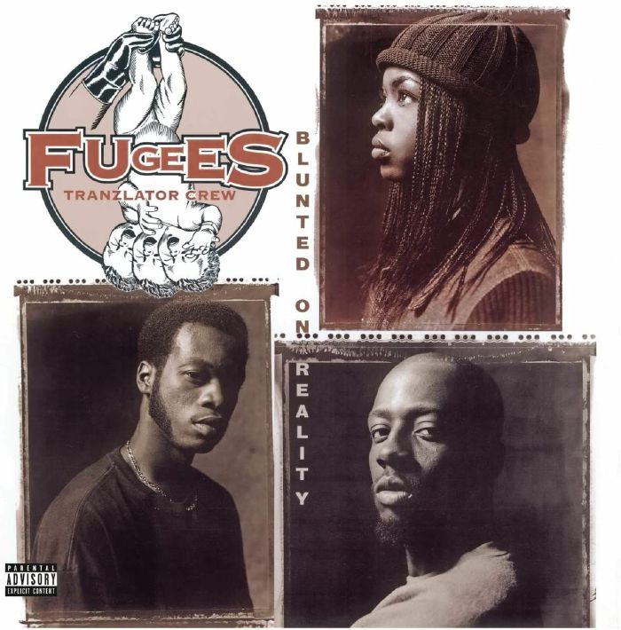FUGEES - BLUNTED ON REALITY