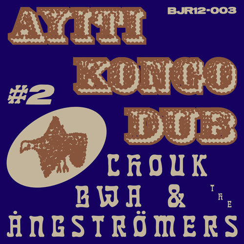 Chouk Bwa & The Angströmers - Ayiti Kongo Dub #2