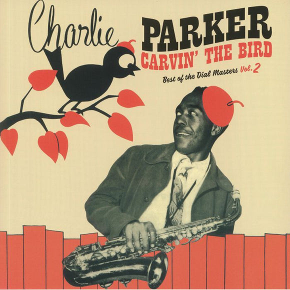 CHARLIE PARKER - CARVIN THE BIRD