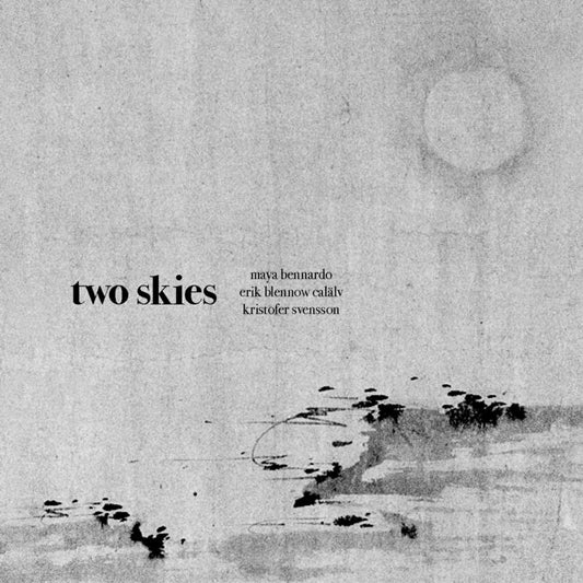 Mayabennardo , Erik Blennow Calalv, Kristofer Svensson - Two Skies [CD]