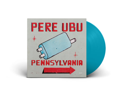 Pere Ubu - Pennsylvania [Light Blue Vinyl]
