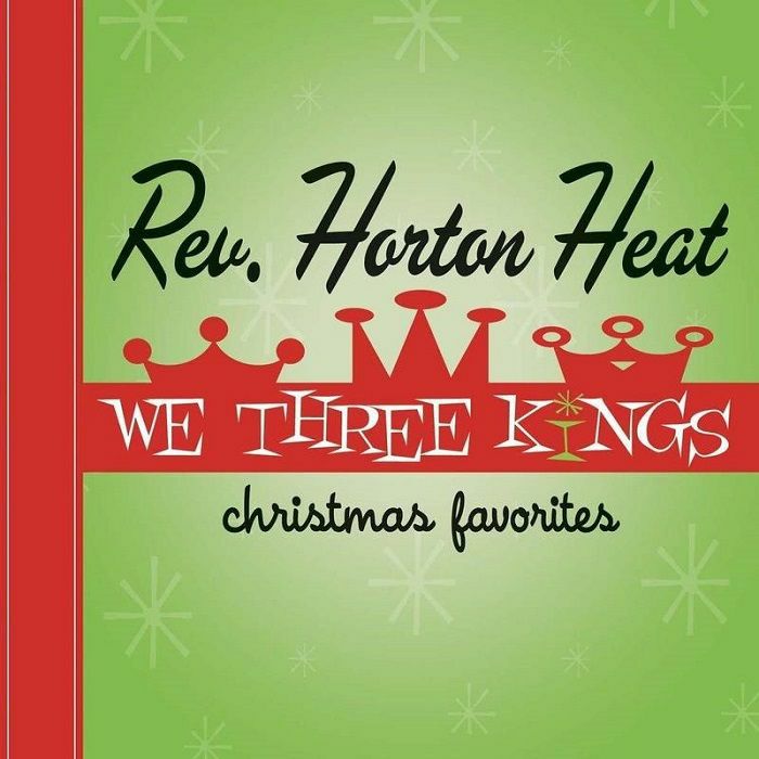 THE REVEREND HORTON HEAT - WE THREE KINGS (RED VINYL)