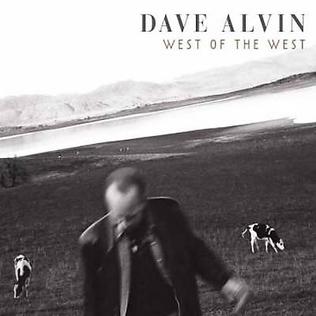 DAVE ALVIN - WEST OF THE WEST
