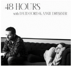 David Ford And Annie Dressner - 48 Hours With David Ford And Annie Dressner