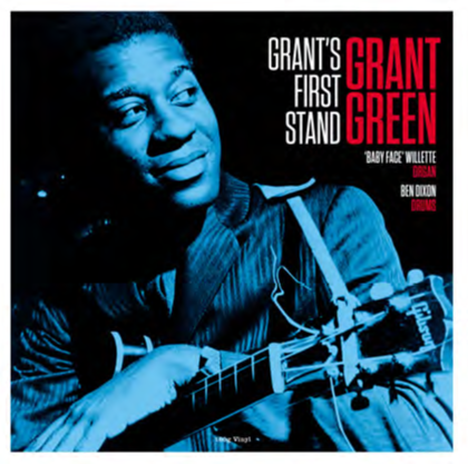 GRANT GREEN - GRANT'S FIRST STAND