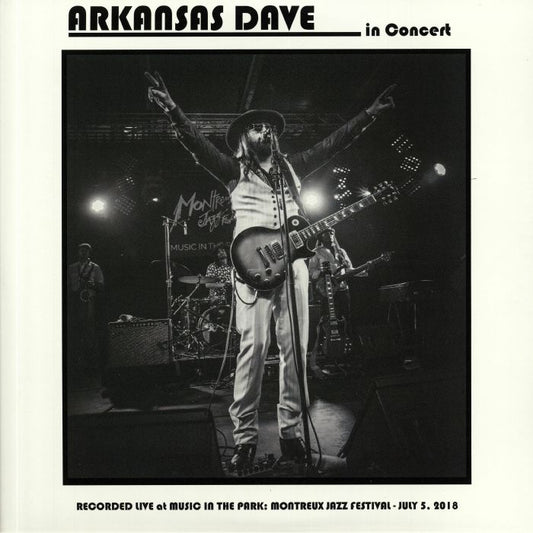 ARKANSAS DAVE - In Concert: Recorded Live At Music In The Park: Montreux Jazz Festival July 5 2018