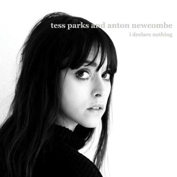 Tess Parks & Anton Newcombe  - I Declare Nothing