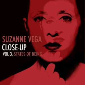 Suzanne Vega - Close-Up Vol 3, States Of Being