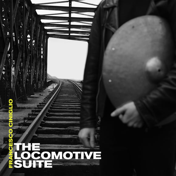 Francesco Ciniglio - The Locomotive Suite [CD]