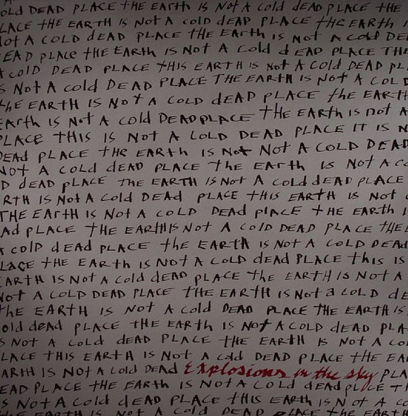 Explosions In The Sky – The Earth Is Not A Cold Dead Place