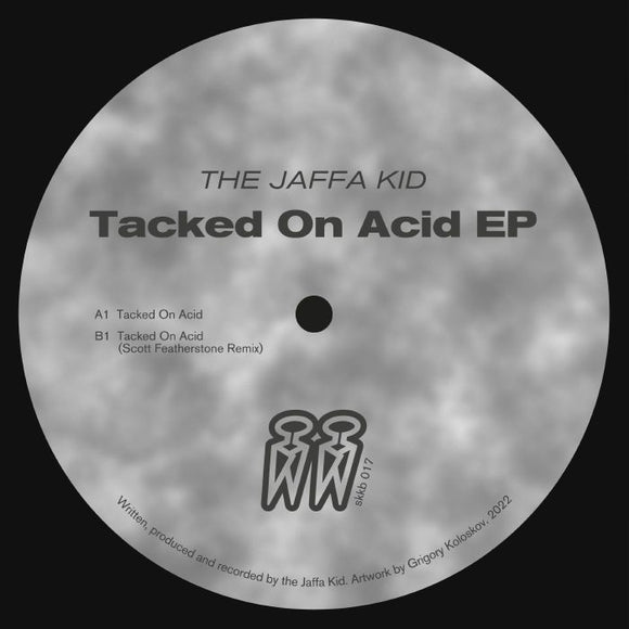 The Jaffa Kid - Tacked On Acid EP (w/ Scott Featherstone Remix)