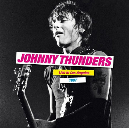 JOHNNY THUNDERS - LIVE IN LOS ANGELES 1987 (RSD 2021)