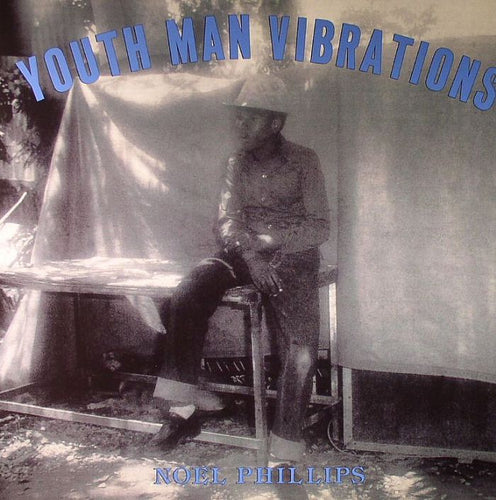 NOEL PHILLIPS - YOUTH MAN VIBRATIONS [LP]